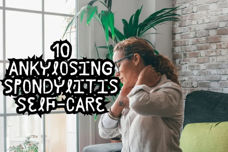 ankylosing spondylitis self-care