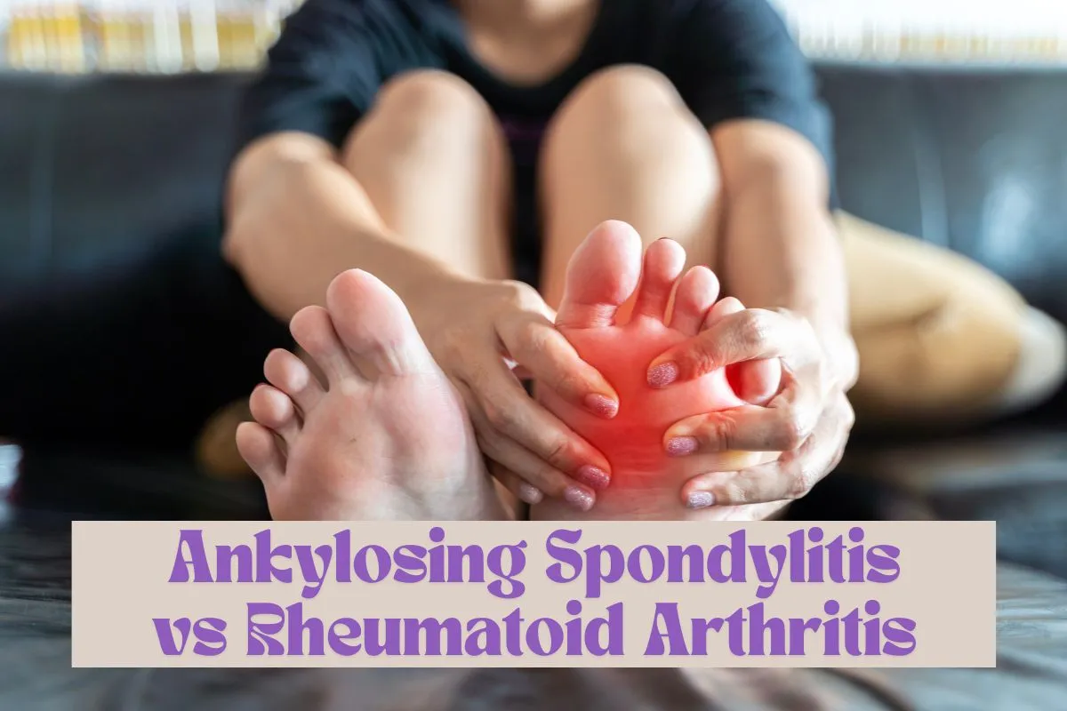 Ankylosing Spondylitis vs Rheumatoid Arthritis